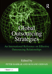 Global Outsourcing Strategies: An International Reference on Effective Outsourcing Relationships book cover