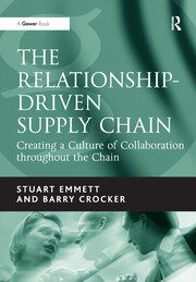 The Relationship-Driven Supply Chain: Creating a Culture of Collaboration throughout the Chain book cover