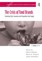 The Crisis of Food Brands: Sustaining Safe, Innovative and Competitive Food Supply book cover