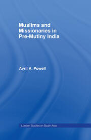 Muslims and Missionaries in Pre-Mutiny India book cover