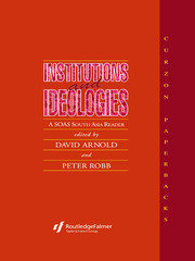 Institutions and Ideologies: A SOAS South Asia Reader book cover