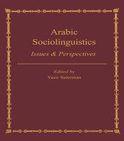 Arabic Sociolinguistics: Issues and Perspectives book cover