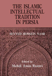 The Islamic Intellectual Tradition in Persia book cover