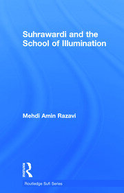 Suhrawardi and the School of Illumination book cover