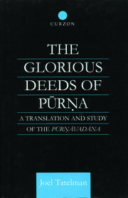 The Glorious Deeds of Purna: A Translation and Study of the Purnavadana book cover