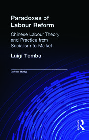 Paradoxes of Labour Reform: Chinese Labour Theory and Practice from Socialism to Market book cover