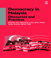 Democracy in Malaysia: Discourses and Practices book cover