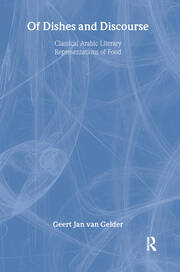 Of Dishes and Discourse: Classical Arabic Literary Representations of Food book cover