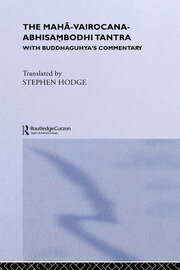 The Maha-Vairocana-Abhisambodhi Tantra: With Buddhaguhya's Commentary book cover