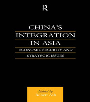 China's Integration in Asia: Economic Security and Strategic Issues book cover