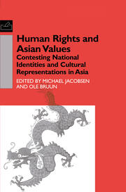 Human Rights and Asian Values: Contesting National Identities and Cultural Representations in Asia book cover