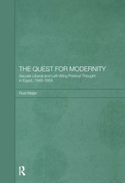 The Quest for Modernity: Secular Liberal and Left-wing Political Thought in Egypt, 1945-1958 book cover