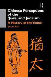 Chinese Perceptions of the Jews' and Judaism: A History of the Youtai book cover