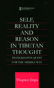 Self, Reality and Reason in Tibetan Philosophy: Tsongkhapa's Quest for the Middle Way book cover