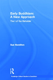 Early Buddhism: A New Approach: The I of the Beholder book cover