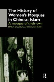 The History of Women's Mosques in Chinese Islam book cover