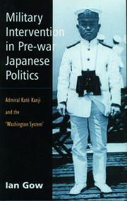 Military Intervention in Pre-War Japanese Politics: Admiral Kato Kanji and the 'Washington System' book cover