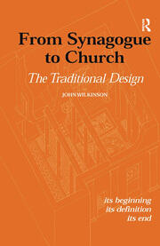 From Synagogue to Church: The Traditional Design: Its Beginning, its Definition, its End book cover