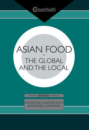 Asian Food: The Global and the Local book cover