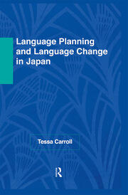 Language Planning and Language Change in Japan: East Asian Perspectives book cover