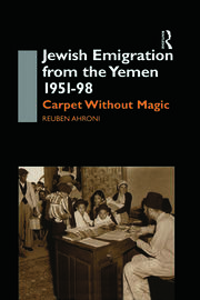 Jewish Emigration from the Yemen 1951-98: Carpet Without Magic book cover