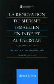 La Renovation du Shi'isme Ismaelien En Inde Et Au Pakistan: D'apres les Ecrits et les Discours de Sultan Muhammad Shah Aga Khan book cover