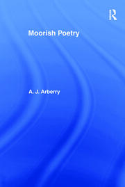 Moorish Poetry: A Translation of The Pennants, and Anthology Compiled in 1243 by the Andalusian Ibn Sa'id book cover