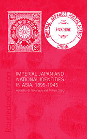Imperial Japan and National Identities in Asia, 1895-1945 book cover