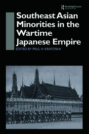 Southeast Asian Minorities in the Wartime Japanese Empire book cover