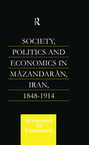 Society, Politics and Economics in Mazandaran, Iran 1848-1914 book cover