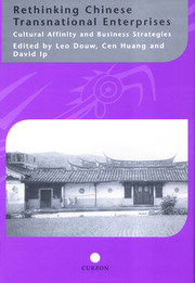 Rethinking Chinese Transnational Enterprises: Cultural Affinity and Business Strategies book cover