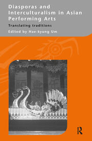 Diasporas and Interculturalism in Asian Performing Arts: Translating Traditions book cover