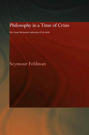 Philosophy in a Time of Crisis: Don Isaac Abravanel: Defender of the Faith book cover
