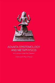Advaita Epistemology and Metaphysics: An Outline of Indian Non-Realism book cover