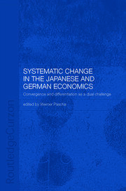 Systemic Changes in the German and Japanese Economies: Convergence and Differentiation as a Dual Challenge book cover