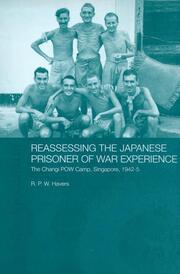 Reassessing the Japanese Prisoner of War Experience: The Changi Prisoner of War Camp in Singapore, 1942-45 book cover