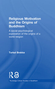 Religious Motivation and the Origins of Buddhism: A Social-Psychological Exploration of the Origins of a World Religion book cover