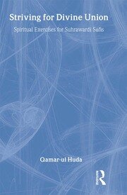 Striving for Divine Union: Spiritual Exercises for Suhraward Sufis book cover