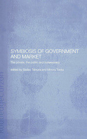 Symbiosis of Government and Market: The Private, the Public and Bureaucracy book cover