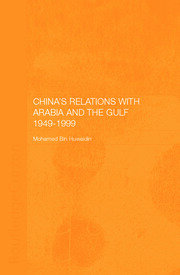 China's Relations with Arabia and the Gulf 1949-1999 book cover