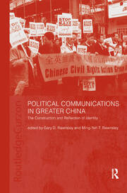 Political Communications in Greater China: The Construction and Reflection of Identity book cover