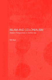 Islam and Colonialism: Western Perspectives on Soviet Asia book cover