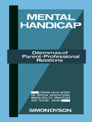 Mental Handicap: Dilemmas of Parent-Professional Relations book cover
