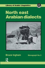 North East Arabian Dialects: Monograph 3 book cover