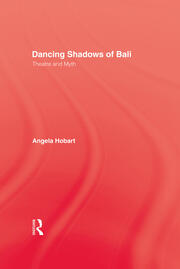 Dancing Shadows Of Bali: Theatre and Myth book cover