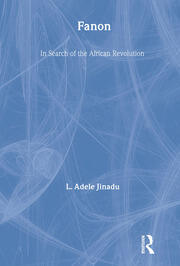 Fanon: In Search of the African Revolution book cover