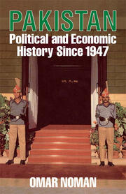 Pakistan: Political and Economic History Since 1947 book cover