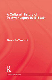 A Cultural History of Postwar Japan 1945-1980 book cover