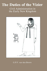 The Duties Of The Vizier: Civil Administration in the Early New Kingdom book cover