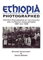 Ethiopia Photographed: Historic Photographs of the Country and its People Taken Between 1867 and 1935 book cover